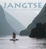 ISBN 9783765815089: Jangtse Reise durch ein Land im Aufbruch. BBC Books