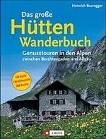 Das grosse Hüttenwanderbuch