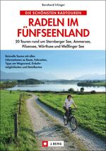 ISBN 9783765842900: Radeln im Fünfseenland - 20 Touren rund um Starnberger See, Ammersee, Pilsensee, Wörthsee und Weßlinger See