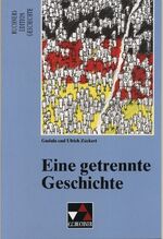 ISBN 9783766146526: Buchners Edition Geschichte / Eine getrennte Geschichte - Kommentierte Materialiensammlungen / Die Bundesrepublik Deutschland und die Deutsche Demokratische Republik von 1945/9–1990