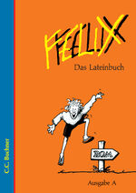 ISBN 9783766152008: Felix - Ausgabe A. Unterrichtswerk für Latein / Das Lateinbuch