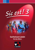 ISBN 9783766152787: Sic est! / Sic est! Sachwissen Latein 3 - Sachwissen Latein / Für das Abitur