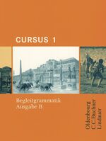 ISBN 9783766153166: Cursus - Ausgabe B. Unterrichtswerk für Latein / Cursus B Begleitgrammatik 1