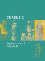 ISBN 9783766153173: Cursus - Ausgabe B. Unterrichtswerk für Latein / Cursus B Begleitgrammatik 2