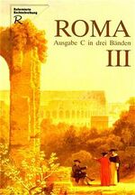 ISBN 9783766156136: Roma C. Unterrichtswerk für Latein: Roma, Ausgabe C für Bayern, Bd.3