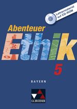 ISBN 9783766166852: Abenteuer Ethik - Bayern / Abenteuer Ethik – Bayern / Lehrermaterial 5 - Unterrichtswerk für Ethik an Gymnasien / CD-ROM