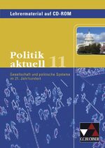 ISBN 9783766168641: Politik aktuell / Lehrermaterial 11 - Unterrichtswerk für das Gymnasium in Bayern