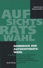 ISBN 9783766333667: Handbuch zur Aufsichtsratswahl – Wahlen der Arbeitnehmervertreter nach dem Mitbestimmungsgesetz und dem Betriebsverfassungsgesetz 1952