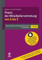 ISBN 9783766368829: Praxis der Mitarbeitervertretung von A bis Z - Das Lexikon für die Evangelische Kirche und Diakonie