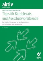 ISBN 9783766370846: Tipps für Betriebsrats- und Ausschussvorsitzende - Rechtliches Wissen und soziale Kompetenz für Vorsitzende und Stellvertreter