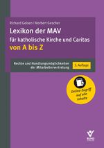 ISBN 9783766370907: Lexikon der MAV für katholische Kirche und Caritas von A bis Z – Rechte und Handlungsmöglichkeiten der Mitarbeitervertretung