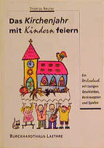 ISBN 9783766493293: Das Kirchenjahr mit Kindern feiern