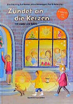 Zündet an die Kerzen - [143 Lieder und Spiele ; Arbeitsbuch mit 2 CDs]