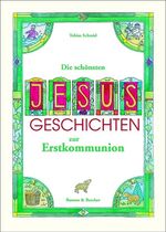 ISBN 9783766606228: Die schönsten Jesus-Geschichten zur Erstkommunion