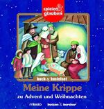 ISBN 9783766606709: Meine Krippe zu Advent und Weihnachten