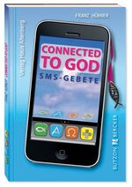 ISBN 9783766613523: Connected to God - SMS-Gebete