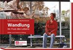 ISBN 9783766619648: Wandlung - Im Fluss des Lebens | Bilder und Texte im Dialog