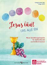 ISBN 9783766624185: Jesus lädt uns alle ein - Neue Gestaltungsimpulse für Gottesdienste zur Erstkommunion