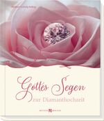 ISBN 9783766628411: Gottes Segen zur Diamanthochzeit