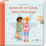 ISBN 9783766629227: Komm mit zur Schule, lieber Schutzengel