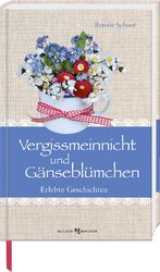Renate Schoof: Vergissmeinnicht und Gäns