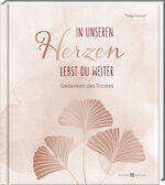 ISBN 9783766635730: In unseren Herzen lebst du weiter