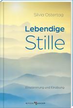 ISBN 9783766637857: Lebendige Stille Einstimmung und Einübung