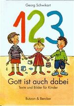 Georg Schwikart: 1, 2, 3 - Gott ist auch