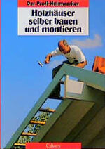 Holzhäuser selber bauen und montieren