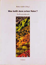 ISBN 9783766710901: Was heisst denn schon Natur?. Ein Essaywettbewerb