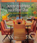 ISBN 9783766713445: Inneneinrichtung nach Feng Shui: Östliche Weisheit für westliches Wohnen. Mit vielen Wohnbeispielen