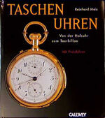 ISBN 9783766713964: Taschenuhren - Von der Halsuhr bis zum Tourbillon. (Mit beigelegtem Preisführer)