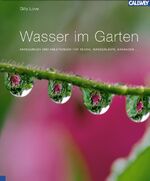 ISBN 9783766715210: Wasser im Garten., Anregungen u. Anleitungen für Teiche, Wasserläufe, Kaskaden ... Aus d. Engl. v. W. Krabbe.