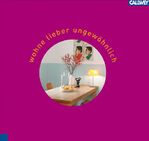 ISBN 9783766716729: Wohne lieber ungewöhnlich - Die Lust am individuellen Einrichten. Sonderangebot! Neuware!