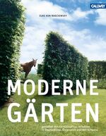 ISBN 9783766717740: Moderne Gärten: Gestaltet von Landschaftsarchitekten in Deutschland, Österreich und der Schweiz