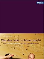 ISBN 9783766717887: Was das Leben schöner macht