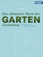 ISBN 9783766718303: Das ultimative Buch der Gartengestaltung - Für jedes Budget und jedes Grundstück