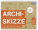 ISBN 9783766721440: Archi-Skizze - Das etwas andere Zeichenbuch