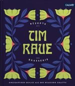 ISBN 9783766724724: Tim Raue - Rezepte aus der Brasserie