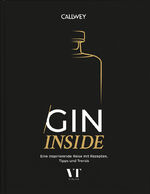 ISBN 9783766726032: Gin Inside - Eine inspirierende Reise mit Rezepten, Tipps und Trends