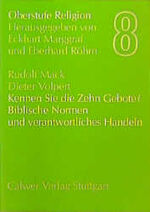 ISBN 9783766807670: Oberstufe Religion / Kennen Sie die Zehn Gebote?. Biblische Normen und verantwortliches Handeln