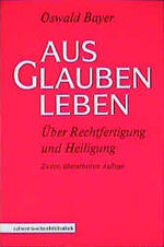 Aus Glauben leben - Über Rechtfertigung und Heiligung