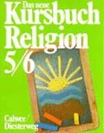 ISBN 9783766832344: Das neue Kursbuch Religion. Arbeitsbuch für den Religionsunterricht / 9./10. Schuljahr