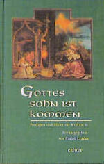 Landau, Rudolf (Hrsg.): Gottes Sohn ist 