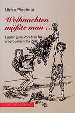 ISBN 9783766833457: Weihnachten müsste man... – Lauter gute Vorsätze für eine besinnliche Zeit