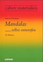 Mandalas selbst entwerfen - 40 Motive