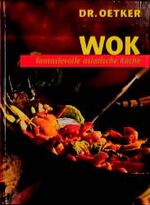 ISBN 9783767002289: Wok - fantasievolle asiatische Küche