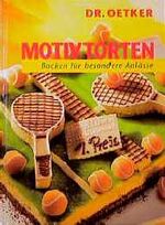 Motivtorten – Backen für besondere Anlässe