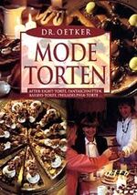 ISBN 9783767003835: Modetorten - After-Eight-Torte, Fantaschnitten, Baileys-Torte, Philadelphia-Torte