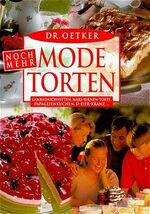 ISBN 9783767003873: Dr. Oetker Noch mehr Mode-Torten. Lambadaschnitten, Mars-Brinen-Torte, Papageienkuchen, Ü-Eier-Kranz ...